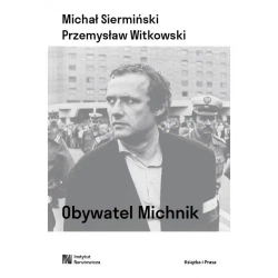 Obywatel Michnik - Michał Siermiński, Witkowski Przemysła