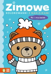 Zimowe kolorowanki z naklejkami. Miś i przyjaciele - praca zbiorowa