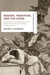 Reason, Tradition, and the Good - Nicholas Jeffery L.