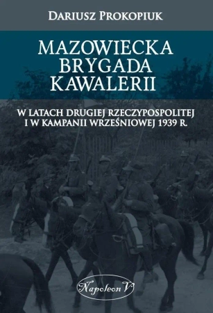 Mazowiecka Brygada Kawalerii - Dariusz Prokopiu