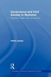 Governance and Civil Society in Myanmar - James Helen