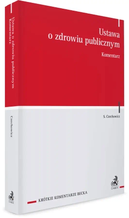Ustawa o zdrowiu publicznym. Komentarz - Sebastian Czechowicz