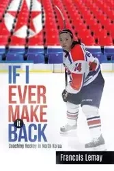 If I Ever Make it Back - Lemay Francois