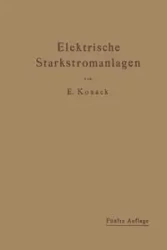 Elektrische Starkstromanlagen - Emil Kosack