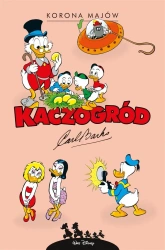 Kaczogród. Korona Majów i inne historie.. - Carl Barks