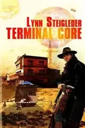 Terminal Core - Lynn Steigleder