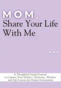 Mom, Share Your Life With Me - Mauricio Vasquez