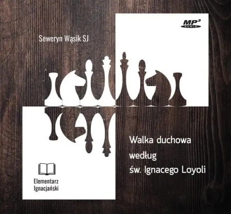 Walka duchowa według św. Ignacego Loyoli - Seweryn Wąsik