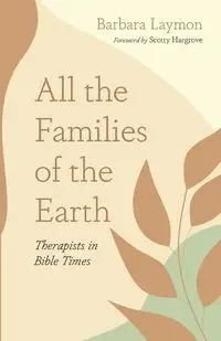 All the Families of the Earth - Barbara Laymon