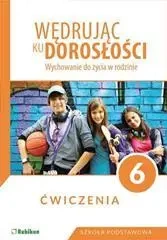 Wędrując ku dorosłości SP 6 ćw. w. 2019 RUBIKON - Teresa Praca zbiorowa red. Król