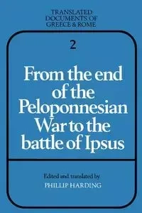 From the End of the Peloponnesian War to the Battle of Ipsus - Harding