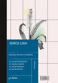 Serce lwa - Sylwester Brzeźny, Daniel Świątek, Jakub Piekielny, Jakub Kuchta