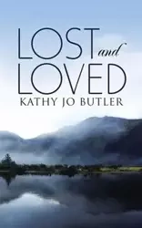 Lost and Loved - Kathy Jo Butler
