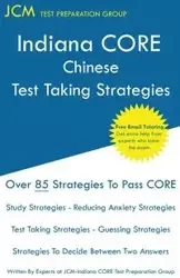 Indiana CORE Chinese - Test Taking Strategies - Test Preparation Group JCM-Indiana CORE