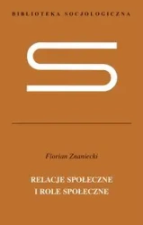 Relacje społeczne i role społeczne TW - Florian Znaniecki