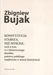 Konstytucja starsza, niż myślisz - ZBIGNIEW BUJAK