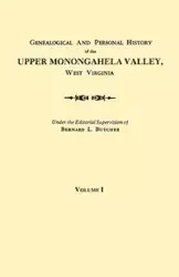 Genealogical and Personal History of the Upper Monongahela Valley, West Virginia. in Two Volumes. Volume I - Butcher Bernard L.