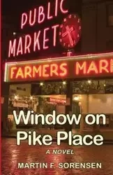 Window on Pike Place - Sorensen Martin F.