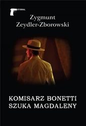 Komisarz Bonetti szuka Magdaleny - Zygmunt Zeydler- Zborowski
