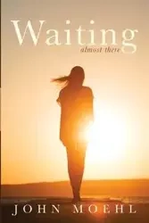 Waiting - John Moehl