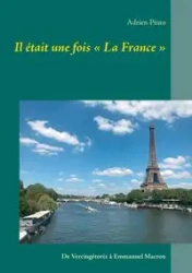 Il était une fois  La France - Adrien Pinto