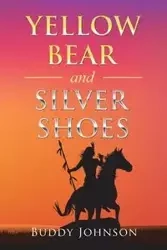 Yellow Bear and Silver Shoes - Johnson Buddy