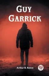 Guy Garrick - B. Arthur Reeve