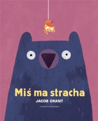 Miś ma stracha - Jacob Grant