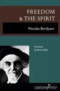 Freedom and the Spirit - Berdyaev Nikolai