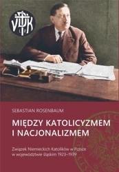 Między katolicyzmem i nacjonalizmem - Sebastian Rosenbaum