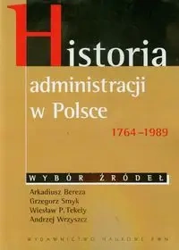 Historia administracji w Polsce 1764-1989 - praca zbiorowa
