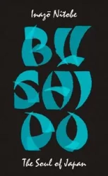 Bushido The Soul of Japan - Nitobe Inazo