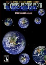 THE CROSS EARTHS CAPER - Terry Hooper-Scharf