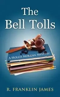 The Bell Tolls - James R. Franklin