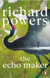 The Echo Maker - Richard Powers