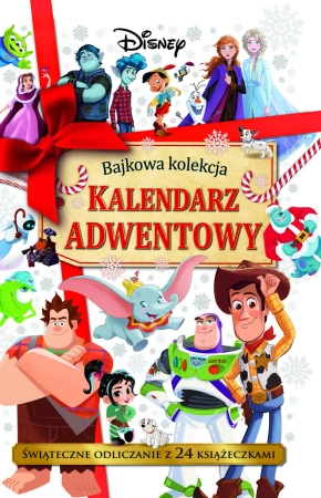 Kalendarz adwentowy. Bajkowa kolekcja. Disney - zbiorowa praca
