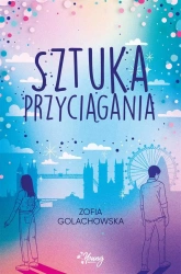 Sztuka przyciągania - Zofia Golachowska, Ilona Siwak