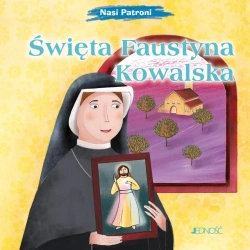 Nasi Patroni. Święta Faustyna Kowalska - Elena Pascoletti, Silvia Fabris