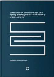 Zasada nullum sine lege jako wymóg... - Aleksandra Rychlewska-Hotel