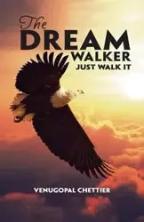 The Dream Walker - Chettier Venugopal