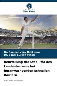 Beurteilung der Stabilität des Lendenbeckens bei heranwachsenden schnellen Bowlern - Ushkewar Dr. Sameer Vijay