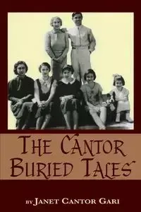 The Cantor Buried Tales - Janet Gari Cantor