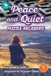 Peace and Quiet Puzzle Relaxers Vol 1 - Speedy Publishing LLC