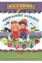 Na farmie. Poznajemy alfabet - praca zbiorowa