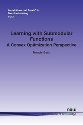 Learning with Submodular Functions - Francis Bach