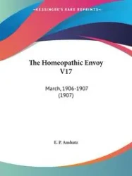 The Homeopathic Envoy V17 - E. P. Anshutz