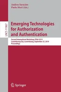 Emerging Technologies for Authorization and Authentication - Saracino Andrea