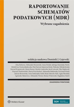 Raportowanie schematów podatkowych (MDR) - red. Dominik J. Gajewski