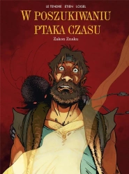 W poszukiwaniu ptaka czasu T.5 Złodziej woli - Rgis Loisel, Le Serge Tendre, David Etien, Wojcie