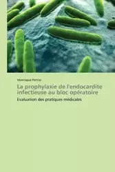 La prophylaxie de l'endocardite infectieuse au bloc opératoire - POTTIER-V